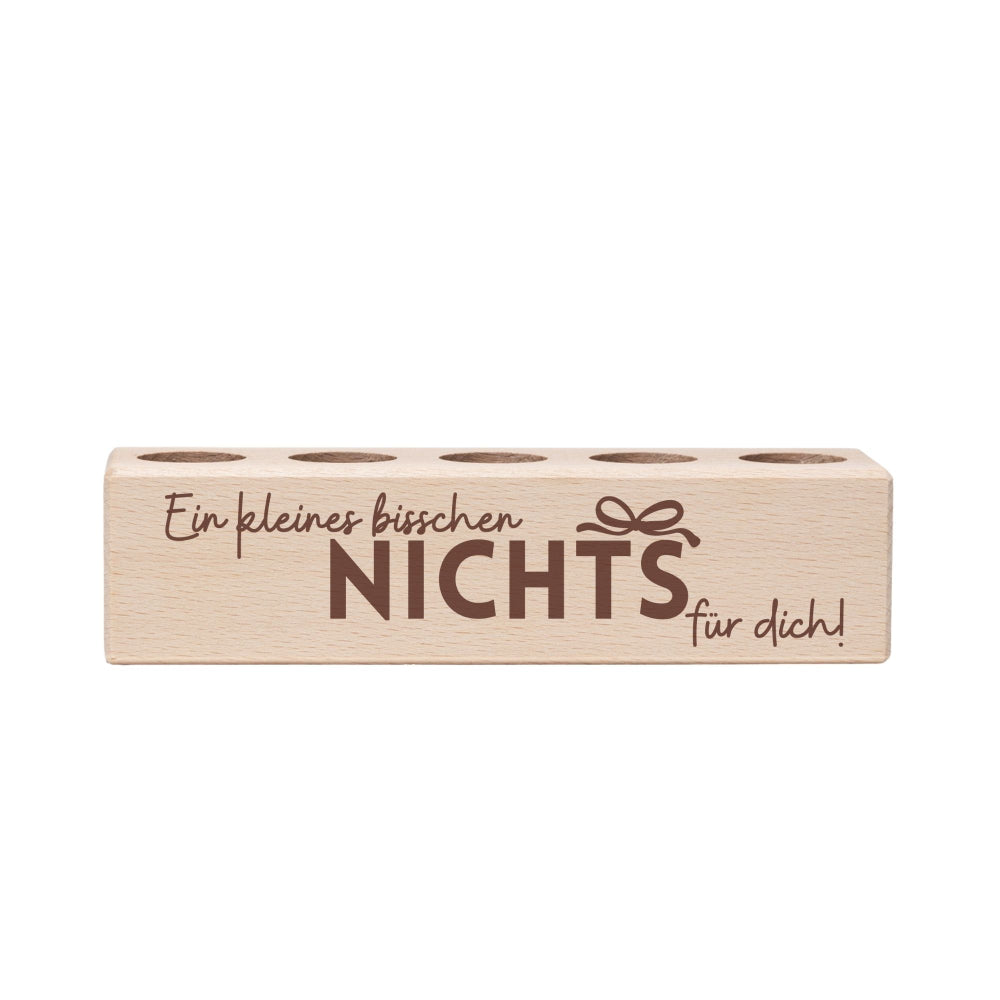 5er Tee-Ständer Ein kleines bisschen nichts für dich