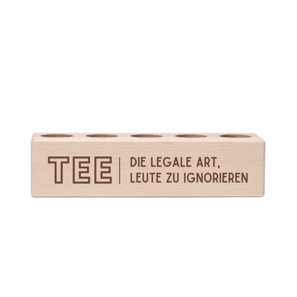 5er Tee-Ständer Tee die legale Art, Leute zu ignorieren